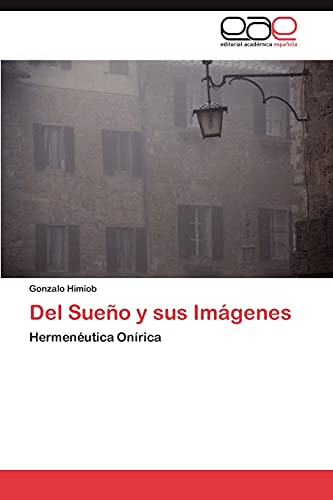 Del Sueño y sus Imágenes: Hermenéutica Onírica