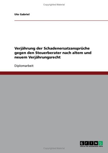 Verjährung der Schadenersatzansprüche gegen den Steuerberater nach altem und neuem Verjährungsrecht