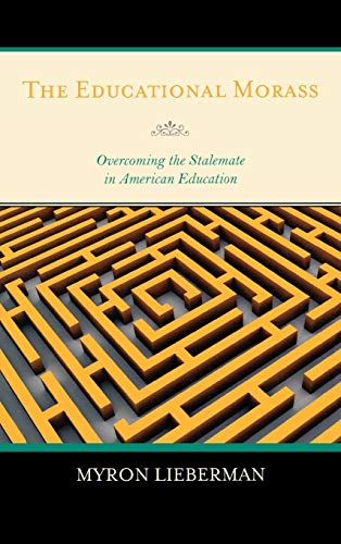 The Educational Morass: Overcoming the Stalemate in American Education