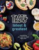 Tasty Latest and Greatest: Everything You Want to Cook Right Now (An Official Tasty Cookbook)