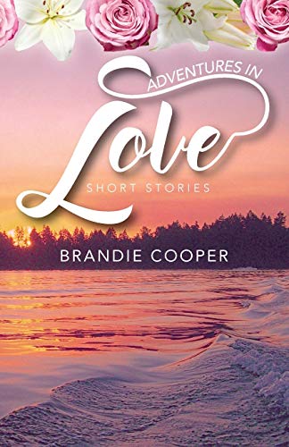 Adventures In Love: Short Stories