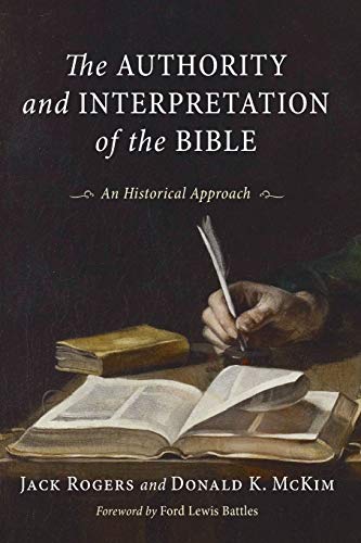 The Authority and Interpretation of the Bible: An Historical Approach