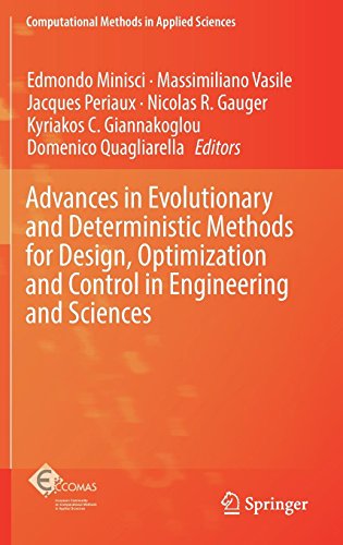 Advances in Evolutionary and Deterministic Methods for Design, Optimization and Control in Engineering and Sciences (Computational Methods in Applied Sciences, Band 48)