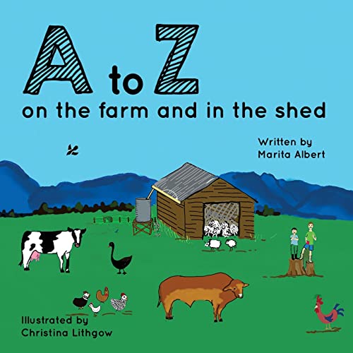 A to Z: on the farm and in the shed
