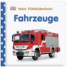 Mein Fühlbilderbuch. Fahrzeuge: Mit Reimen, Fühl- und Glitzerelementen. Wattiertes Pappbilderbuch ab 6 Monaten