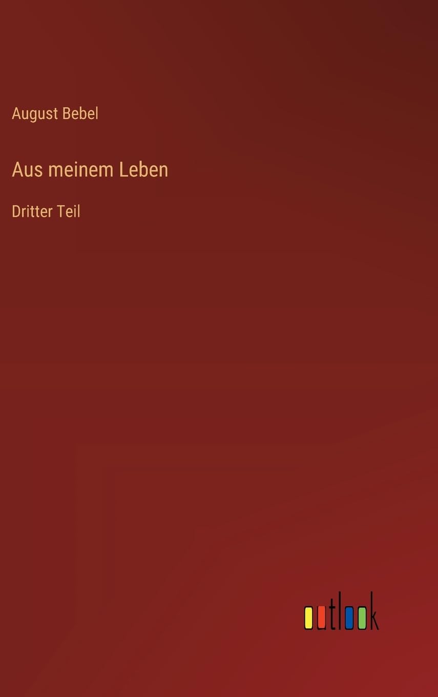 Aus meinem Leben: Dritter Teil