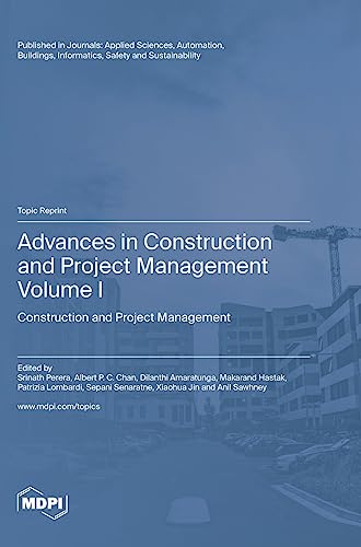 Advances in Construction and Project Management: Volume I: Construction and Project Management