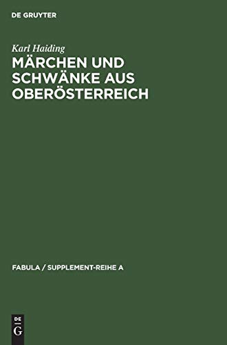 Märchen und Schwänke aus Oberösterreich (Fabula / Supplement-Reihe A, 8, Band 8)