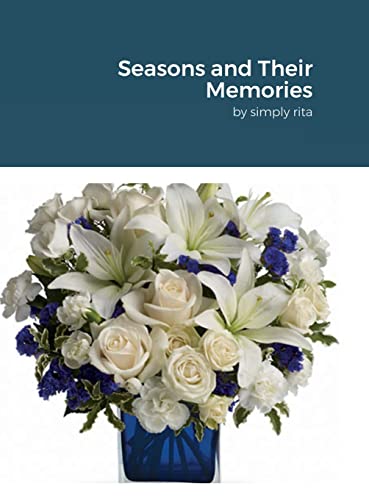 Seasons and Their Memories