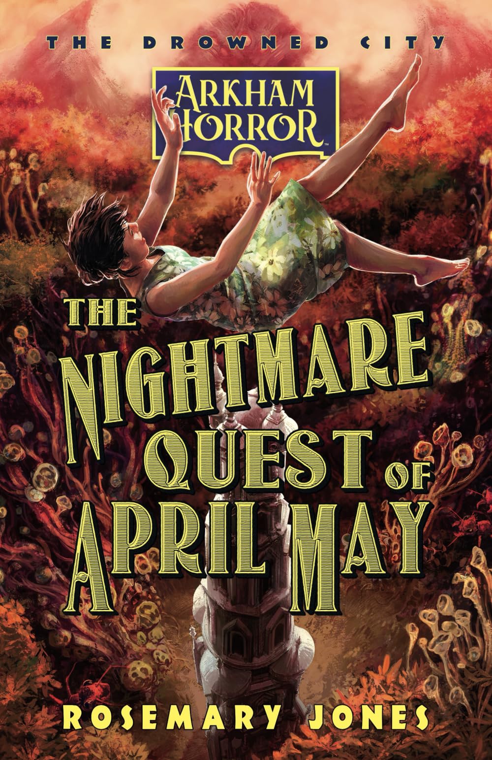 Rosemary Jones The Nightmare Quest Of April May, An Arkham Horror Novel (The Drowned City, Band 2)