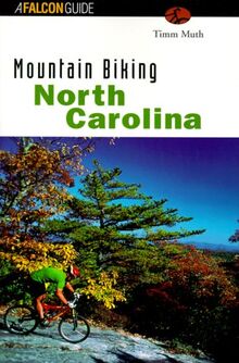 Mountain Biking North Carolina (Falcon Guide.)