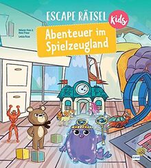 Escape Rätsel Kids – Abenteuer im Spielzeugland: Bunte, detailreiche Rätsel und Knobeleien für Kinder ab 7 Jahren