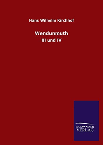Wendunmuth: III und IV