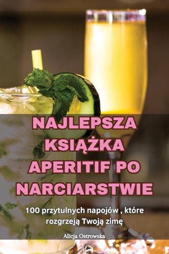 NAJLEPSZA KSI¿¿KA APERITIF PO NARCIARSTWIE