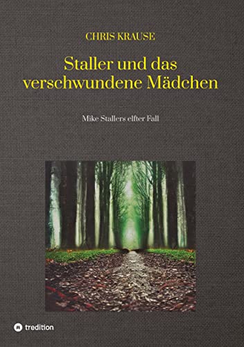 Staller und das verschwundene Mädchen, Hamburg-Krimi, Regional-Krimi: Mike Stallers elfter Fall