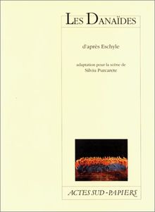 Les Danaïdes : d'après Eschyle
