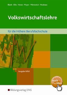 Volkswirtschaftslehre nach neuem Lehrplan für Höhere Berufsfachschulen: Schülerband: Lehr-/Fachbuch