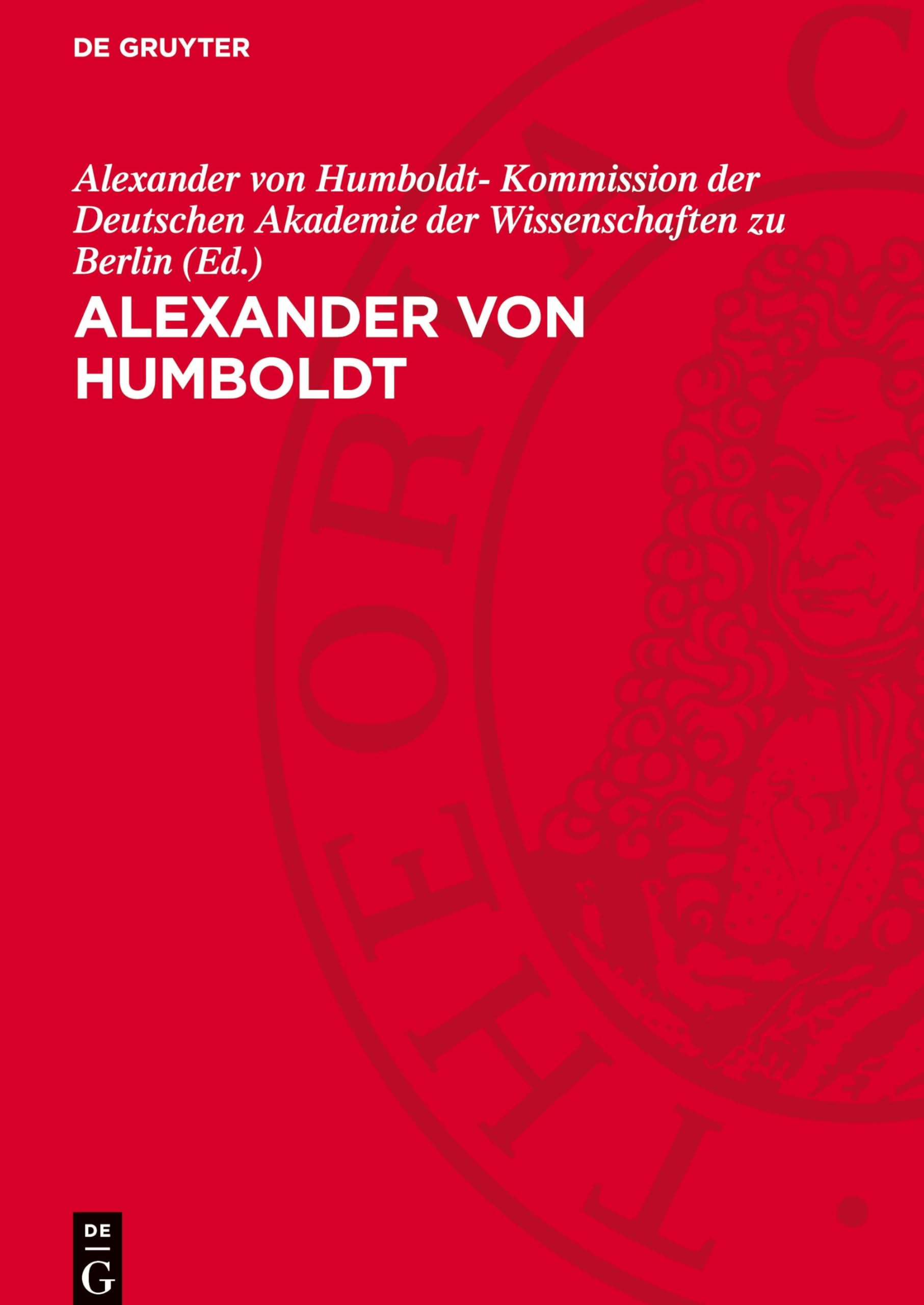 Alexander von Humboldt: 14.9.1769-6.5.1859. Gedenkschrift zur 100. Wiederkehr seines Todestages