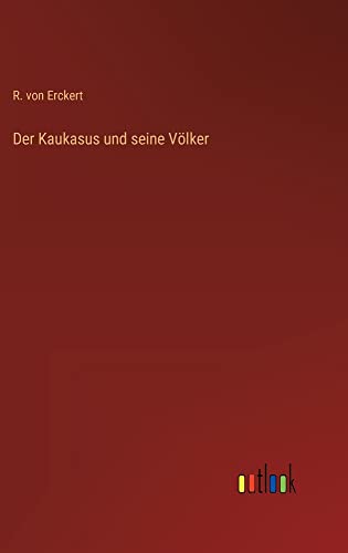 Der Kaukasus und seine Völker