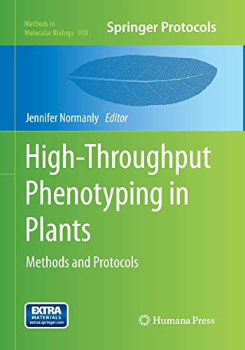 High-Throughput Phenotyping in Plants: Methods and Protocols (Methods in Molecular Biology, Band 918)