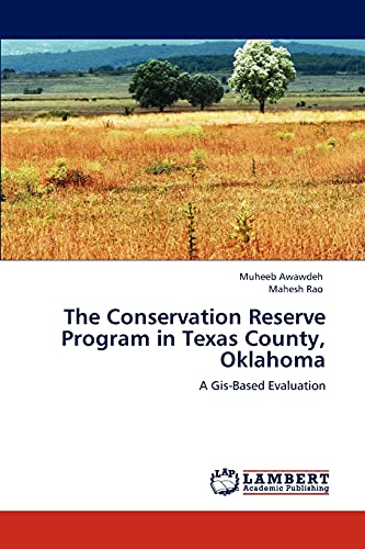 The Conservation Reserve Program in Texas County, Oklahoma: A Gis-Based Evaluation