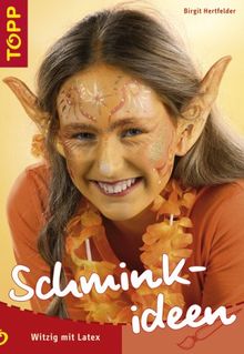 Schminkideen. Witzige Schminkideen mit Latex