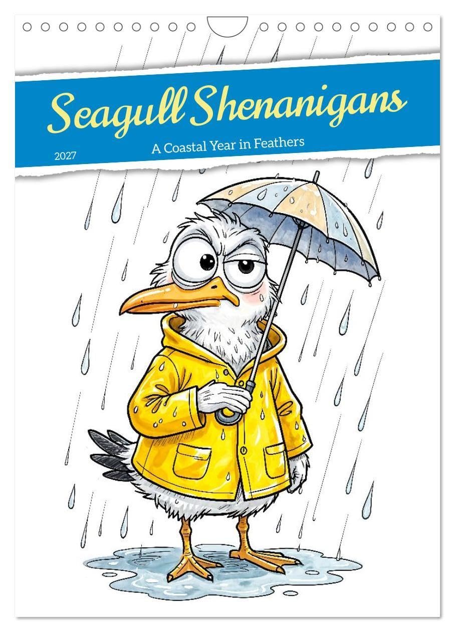 Seagull Shenanigan - A Coastal Year in Feathers (Wall Calendar 2027 DIN A4 portrait), CALVENDO 12 Month Wall Calendar