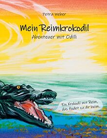 Mein Reimkrokodil: Abenteuer mit Odilli