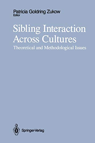 Sibling Interaction Across Cultures: Theoretical and Methodological Issues