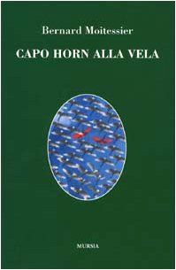 Capo Horn alla vela. 14000 miglia senza scalo