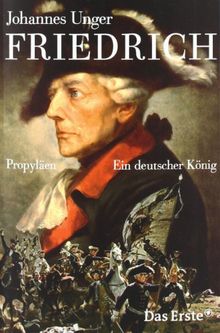 Friedrich: Ein deutscher König