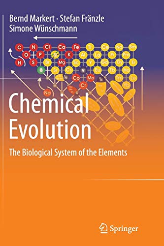 Chemical Evolution: The Biological System of the Elements