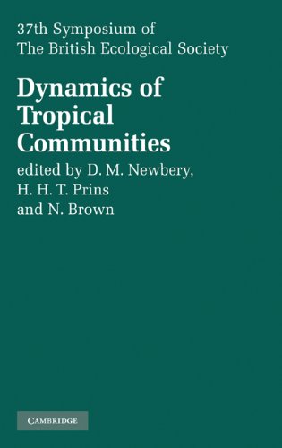 Dynamics of Tropical Communities: 37th Symposium of the British Ecological Society (Symposia of the British Ecological Society)