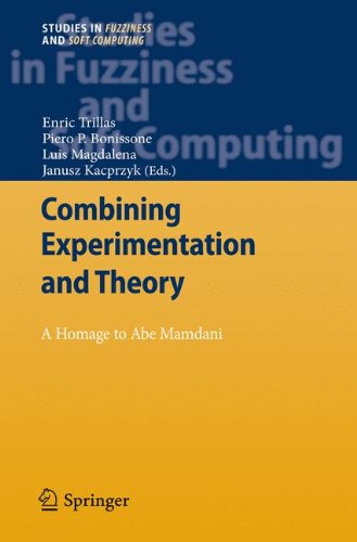 Combining Experimentation and Theory: A Hommage to Abe Mamdani (Studies in Fuzziness and Soft Computing)