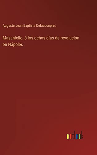 Masaniello, ó los ochos días de revolución en Nápoles