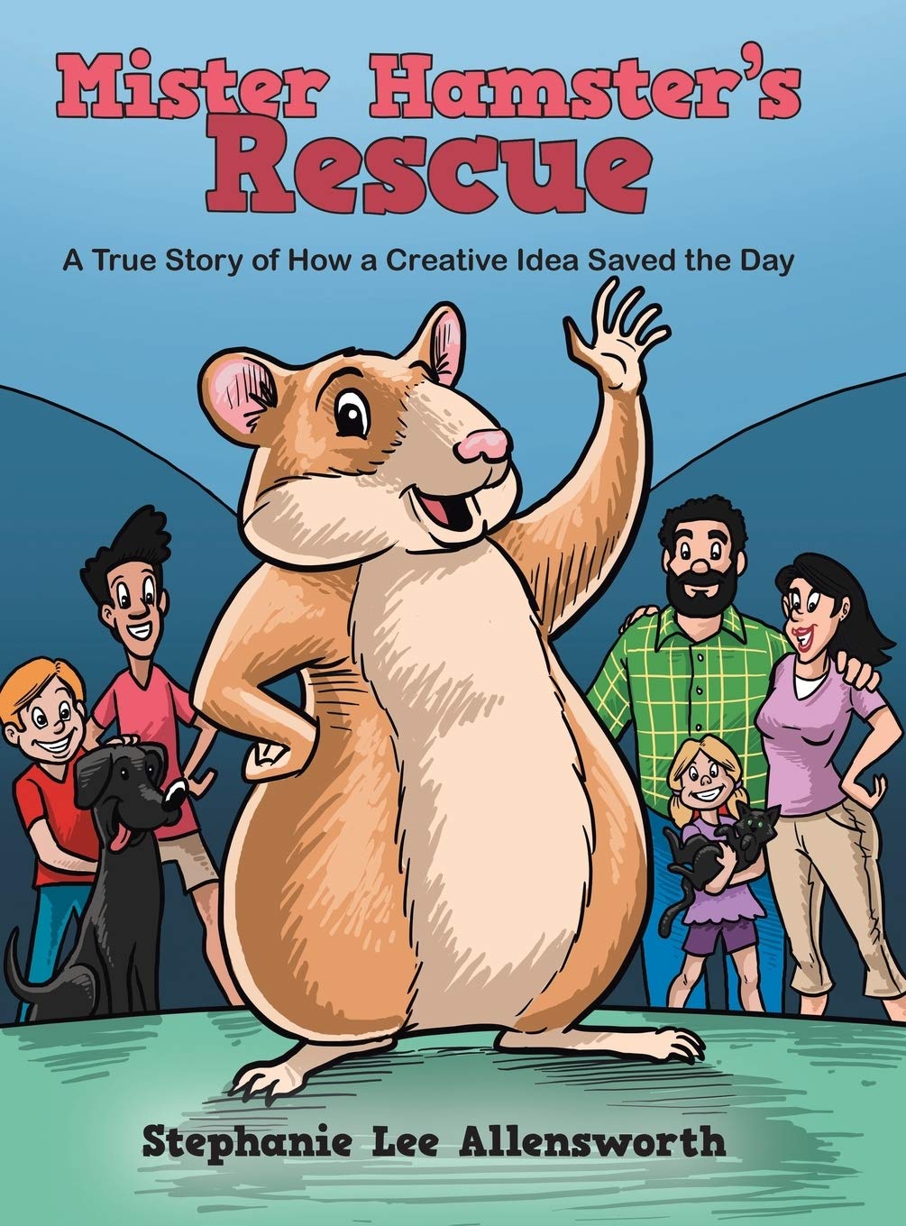 Mister Hamster's Rescue: A True Story of How a Creative Idea Saved the Day