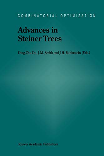 Advances in Steiner Trees (Combinatorial Optimization, 6, Band 6)
