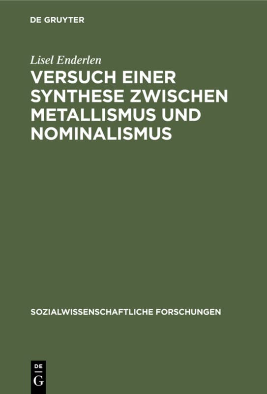 Versuch einer Synthese zwischen Metallismus und Nominalismus (Sozialwissenschaftliche Forschungen, 1, 10, Band 10)