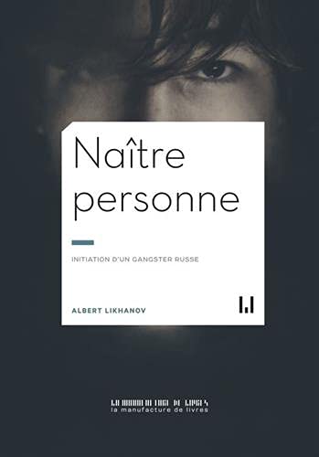 Naitre Personne: Initiation D'un Gangster Russe