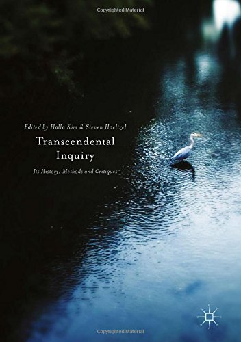 Transcendental Inquiry: Its History, Methods and Critiques