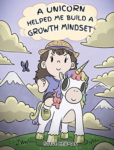 A Unicorn Helped Me Build a Growth Mindset: A Cute Children Story To Help Kids Build Confidence, Perseverance, and Develop a Growth Mindset. (My Unicorn Books, Band 5)