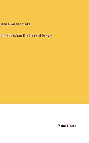 The Christian Doctrine of Prayer