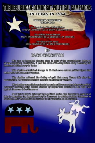 THE REPUBLICAN-DEMOCRAT POLITICAL CAMPAIGNS: IN TEXAS IN 1964