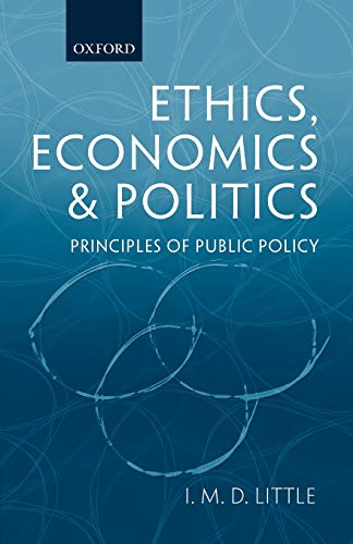 Ethics, Economics and Politics: Principles of Public Policy