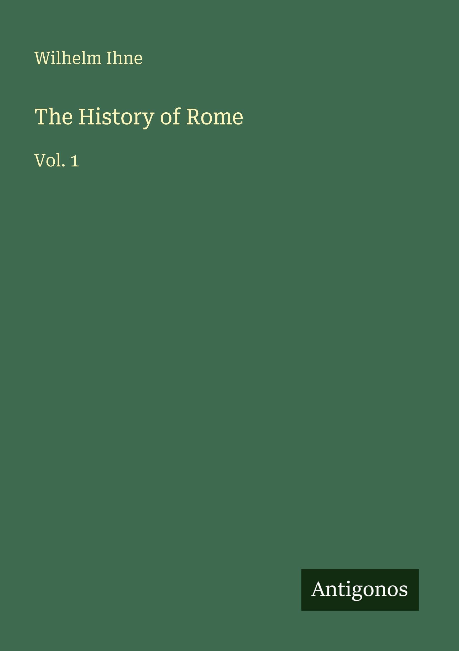 The History of Rome: Vol. 1