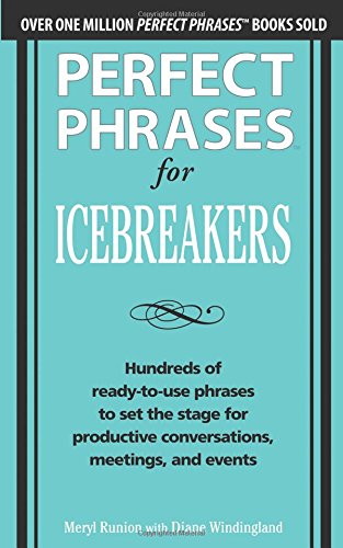 Perfect Phrases for Icebreakers: Hundreds of Ready-to-Use Ph