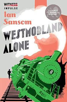 Westmorland Alone (A County Guides Mystery, 3)