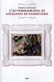 L'autobiografia di Giuliano di Sansevero