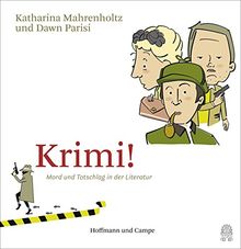 Krimi!: Mord und Totschlag in der Literatur