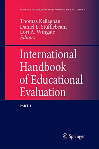 International Handbook of Educational Evaluation: Part One: Perspectives / Part Two: Practice (Springer International Handbooks of Education, 9, Band 9)